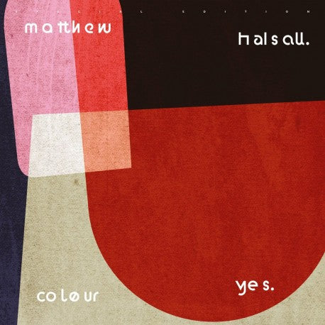 Matthew Halsall - Colour Yes (Special Anniversary Edition)